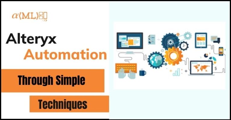 Alteryx Automation: Through Simple Techniques - Amlgo Labs