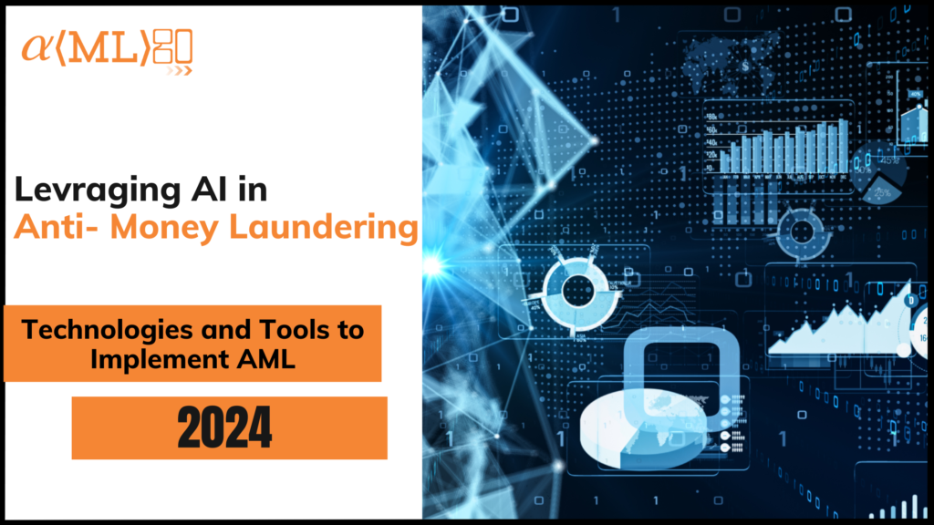 Leveraging AI And Machine Learning To Combat Money Laundering - Amlgo Labs